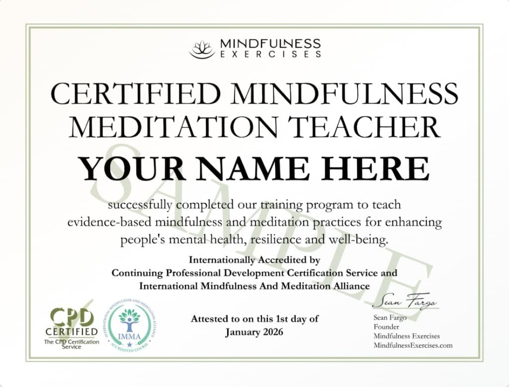 Sample Certified Mindfulness Meditation Teacher certificate from Mindfulness Exercises, accredited by the CPD Certification Service and the International Mindfulness & Meditation Alliance (IMMA)